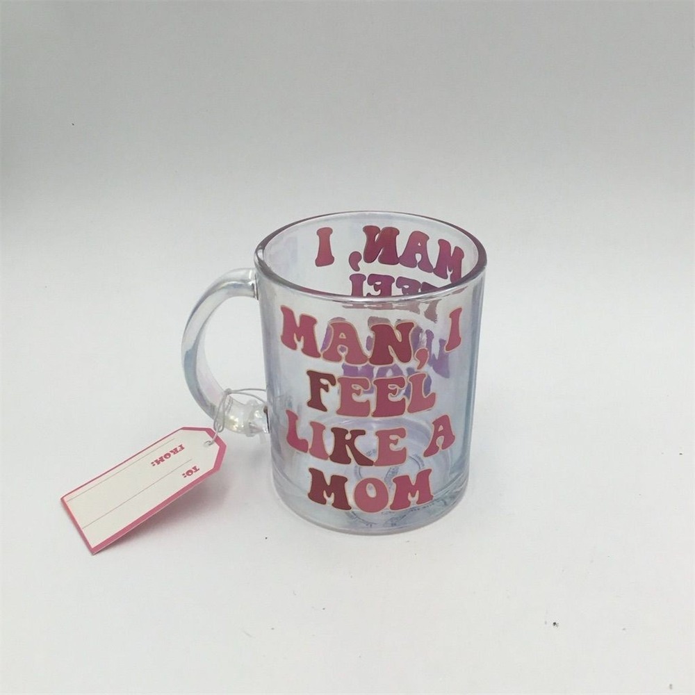 Sheffield Home "Man,‎ I Feel Like a Mom" Clear Glass Mug 17 oz